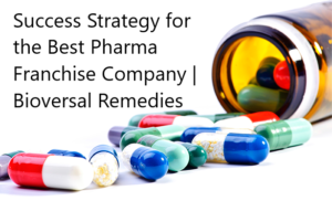 Success Strategy for the Best Pharma Franchise Company