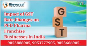 Impact of GST Rate Changes on PCD Pharma Franchise Businesses in India